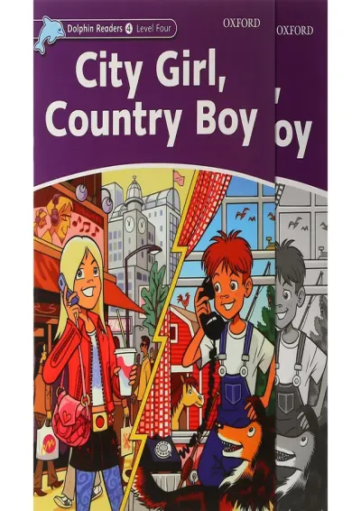 City Girl Country Boy Dolphin Readers Level 4 City Girl Country Boy Dolphin Readers Level 4