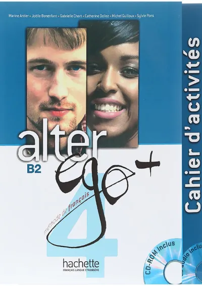 Alter Ego Plus 4 Livre de L'eleve + Cahier d'activites Alter Ego Plus 4 Livre de L'eleve + Cahier d'activites