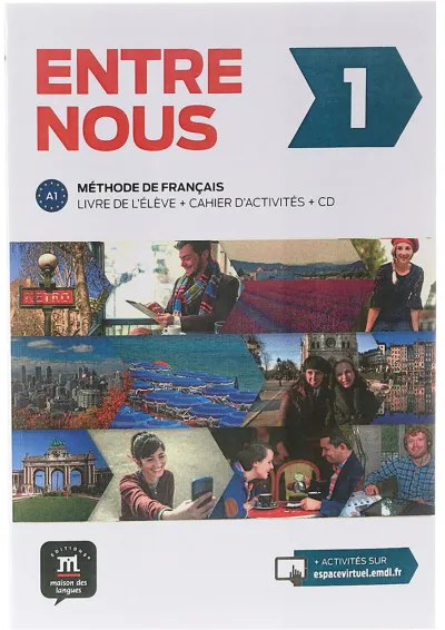 Entre Nous 1 Livre de L'eleve + Cahier d'activites Entre Nous 1 Livre de L'eleve + Cahier d'activites
