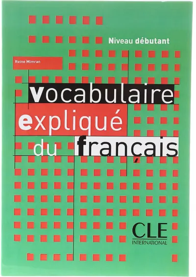 Vocabulaire explique du Francais debutant Vocabulaire explique du Francais debutant