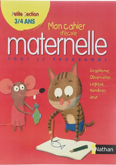 Mon Cahier d'ecole maternelle 3/4 ans Mon Cahier d'ecole maternelle 3/4 ans