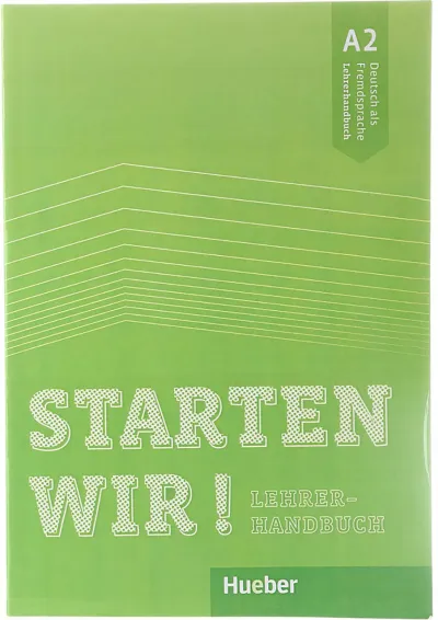 Starten Wir A2 Lehrerhandbuch Starten Wir A2 Lehrerhandbuch