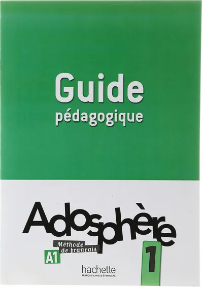 Adosphere 1 Guide Pedagogique Adosphere 1 Guide Pedagogique