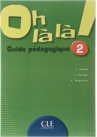 Oh la la 2 Guide Pedagogique Oh la la 2 Guide Pedagogique
