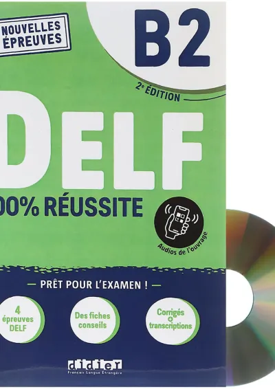 Le DELF 100% Reussite B2 2e Edition Le DELF 100% Reussite B2 2e Edition