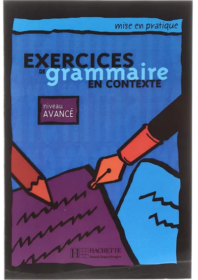 Exercices de grammaire en contexte mise en pratique avance Exercices de grammaire en contexte mise en pratique avance
