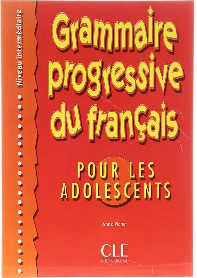 Grammaire Progressive du Francais pour les adolescents intermediaire Grammaire Progressive du Francais pour les adolescents intermediaire