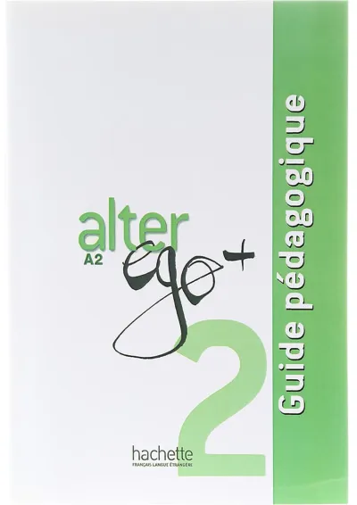 Alter Ego Plus 2 Guide Pedagogique Alter Ego Plus 2 Guide Pedagogique