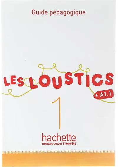 Les Loustics 1 Guide pedagogique Les Loustics 1 Guide pedagogique