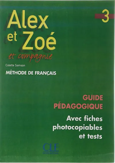 Alex et Zoe 3 Guide Pedagogique Alex et Zoe 3 Guide Pedagogique