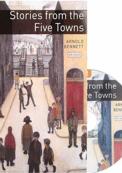Stories from the Five Towns Oxford Bookworms Stage 2 Stories from the Five Towns Oxford Bookworms Stage 2