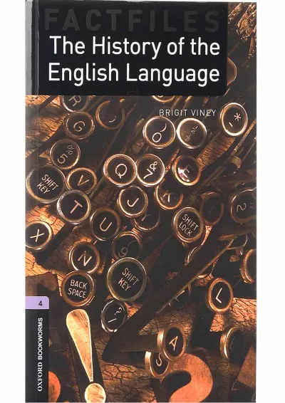 The History of the English Language Oxford Bookworms Stage 4 The History of the English Language Oxford Bookworms Stage 4