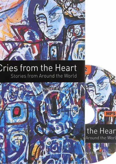 Cries from the Heart Oxford Bookworms Stage 2 Cries from the Heart Oxford Bookworms Stage 2