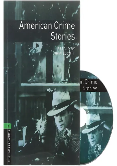 American Crime Stories Oxford Bookworms Stage 6 American Crime Stories Oxford Bookworms Stage 6