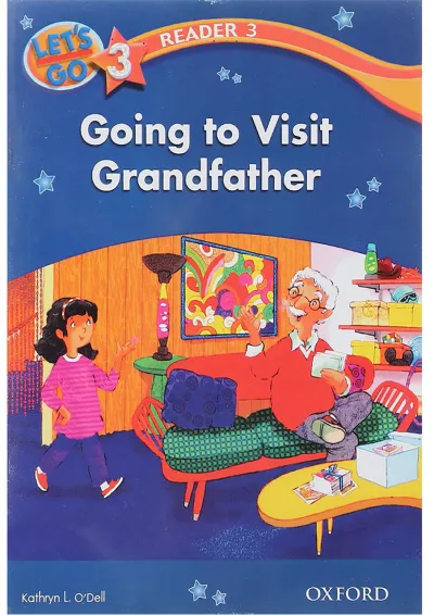 Going to Visit Grandfather Reader 3 Let's Go Level 3 Going to Visit Grandfather Reader 3 Let's Go Level 3