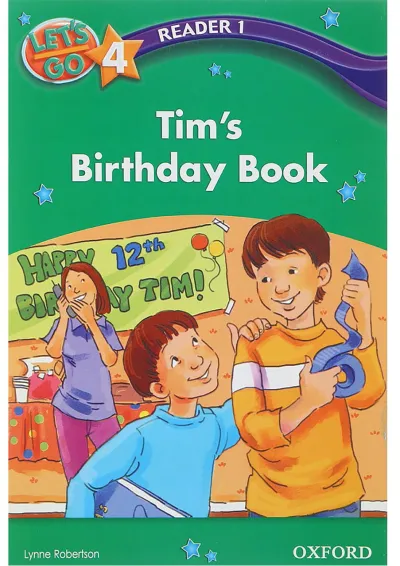 Tim's Birthday Book Reader 1 Let's Go Level 4 Tim's Birthday Book Reader 1 Let's Go Level 4
