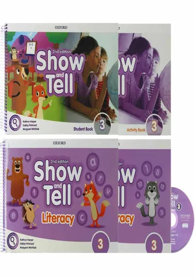 Show and Tell 3 Second Edition Student Book + Activity Book + Literacy + Numeracy Show and Tell 3 Second Edition Student Book + Activity Book + Literacy + Numeracy