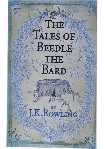 The Tales of Beedle the Bard The Tales of Beedle the Bard