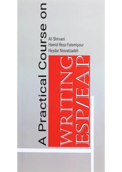 A Practical Course on ESP EAP Writing A Practical Course on ESP EAP Writing