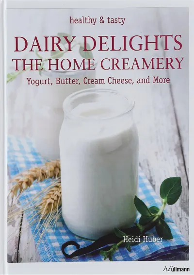 کتاب Dairy Delights The Home Creamery کتاب Dairy Delights The Home Creamery