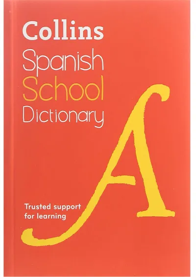 Collins Spanish School Dictionary Collins Spanish School Dictionary