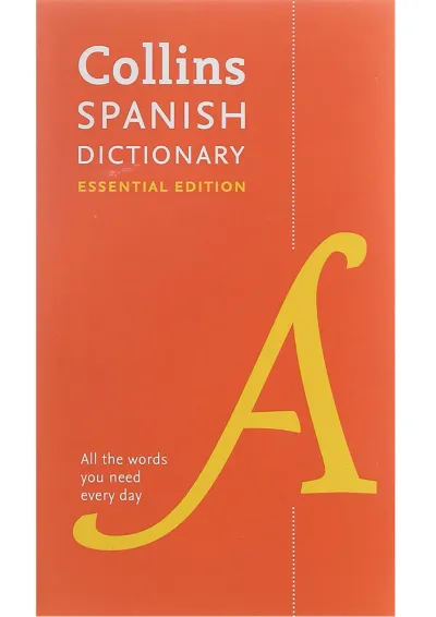 Collins Spanish Dictionary Essential Edition Collins Spanish Dictionary Essential Edition
