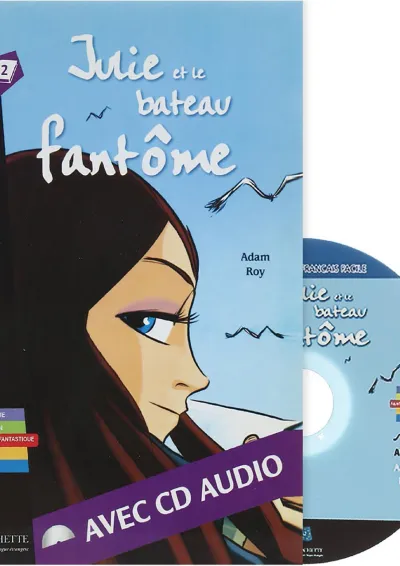 Julie et le bateau fantome Lire en Francais facile A2 Julie et le bateau fantome Lire en Francais facile A2