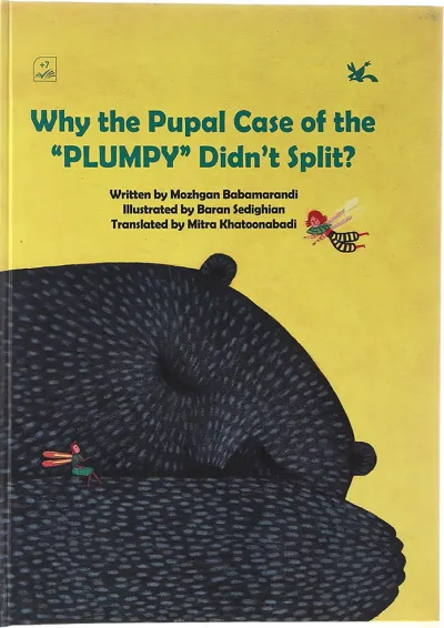 Why the Pupal Case of the Plumpy Didnt Split Why the Pupal Case of the Plumpy Didnt Split
