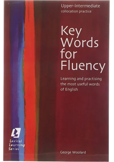 Key Words for Fluency Upper-Intermediate Key Words for Fluency Upper-Intermediate
