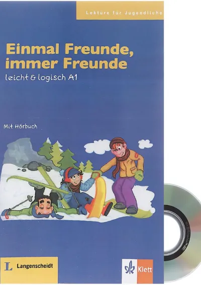 Einmal Freunde immer Freunde leicht & logisch Stufe A1 Einmal Freunde immer Freunde leicht & logisch Stufe A1