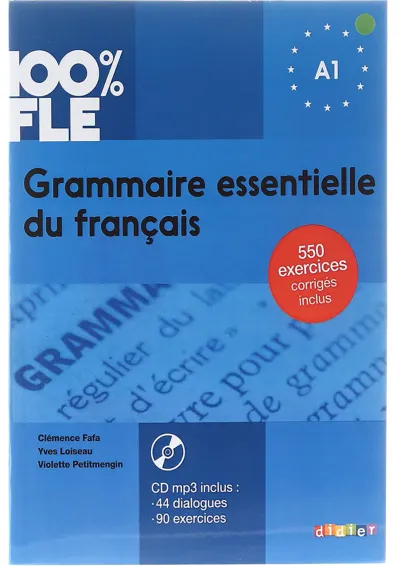 Grammaire essentielle du francais 100% FLE A1 Grammaire essentielle du francais 100% FLE A1